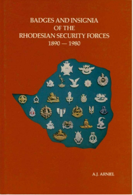 Badges and Insignia of the Rhodesian Security Forces 1890-1980