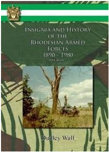Insignia and History of the Rhodesia Armed Forces 1890-1980